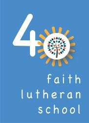The number 40 with the Faith Lutheran School tree logo, surrounded by yellow rays of sunshine. Underneath, the words Faith Lutheran School